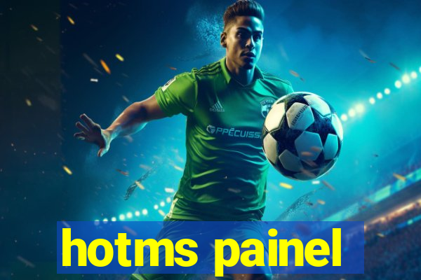 hotms painel